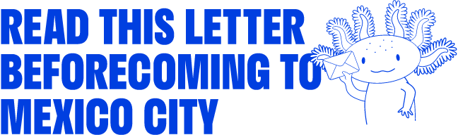 Read this letter before coming to Mexico City